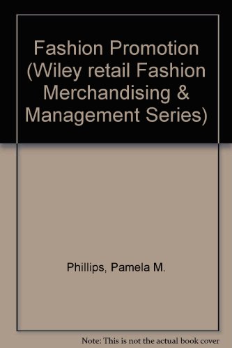 Book Fashion Sales Promotion: The Selling Behind the Selling (Wiley Retail Fashion Merchandising and Management Series) free