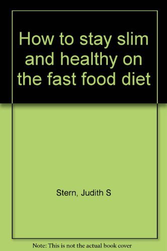 Book How to stay slim and healthy on the fast food diet free