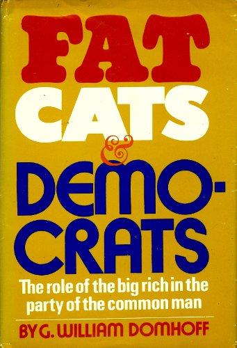 Book Fat cats and Democrats;: The role of the big rich in the party of the common man free