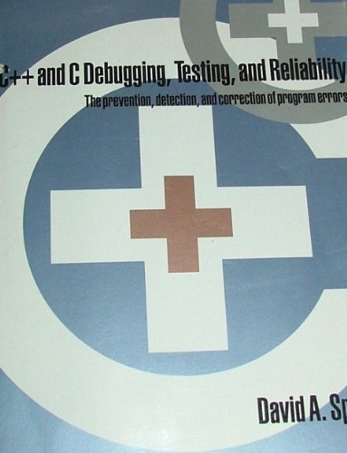 Book C++ and C Debugging, Testing, and Reliability: The Prevention, Detection, and Correction of Program Errors/Book and Disk free