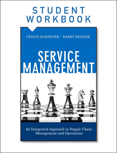 Book Service Management, Student Workbook: An Integrated Approach to Supply Chain Management and Operations (FT Press Operations Management) free