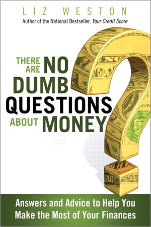 Book There Are No Dumb Questions About Money: Answers and Advice to Help You Make the Most of Your Finances free