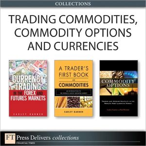 Book Trading Commodities, Commodity Options and Currencies (Collection) free