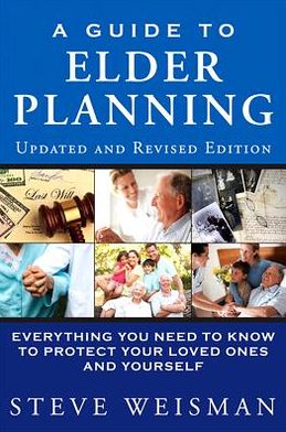 Book Guide to Elder Planning, A: Everything You Need to Know to Protect Your Loved Ones and Yourself: Everything You Need to Know to Protect Your Loved Ones and Yourself (2nd Edition) free