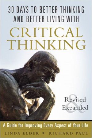 Book 30 days to better thinking and better living through critical thinking: a guide for improving every aspect of your life free