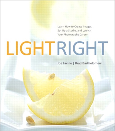 Book Light Right: Learn How to Create Images, Set Up a Studio, and Launch Your Photography Career free