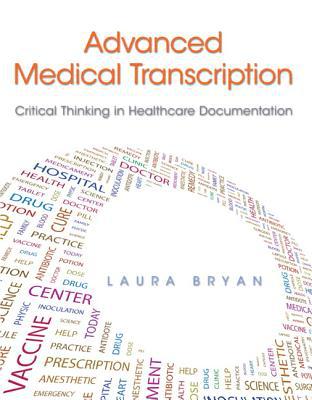 Book Advanced Medical Transcription: Critical Thinking in Healthcare Documentation Plus MyHealthProfessionsKit -- Access Card Package free