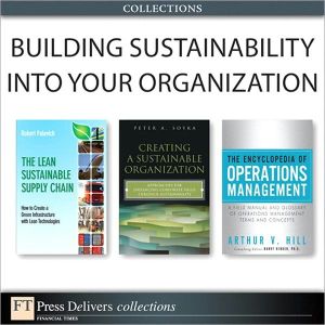 Book Building Sustainability Into Your Organization (Collection) (FT Press Operations Management) free