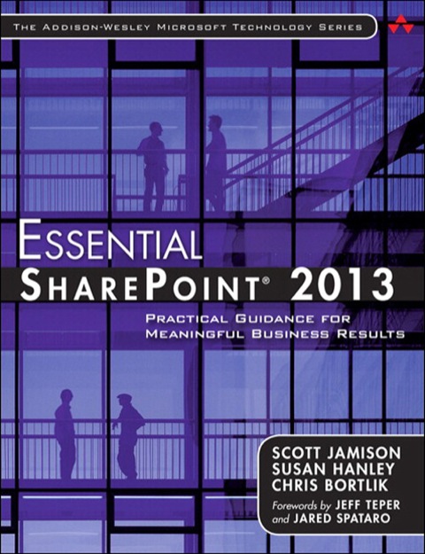 Book Essential SharePoint® 2013: Practical Guidance for Meaningful Business Results (Addison-wesley Microsoft Technology Series) free