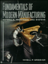 Book Fundamentals of Modern Manufacturing: Materials, Processes, and Systems (Prentice Hall International Series in Industrial and Systems Engineering) free