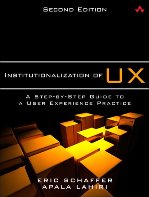 Book Institutionalization of UX: A Step-by-Step Guide to a User Experience Practice free