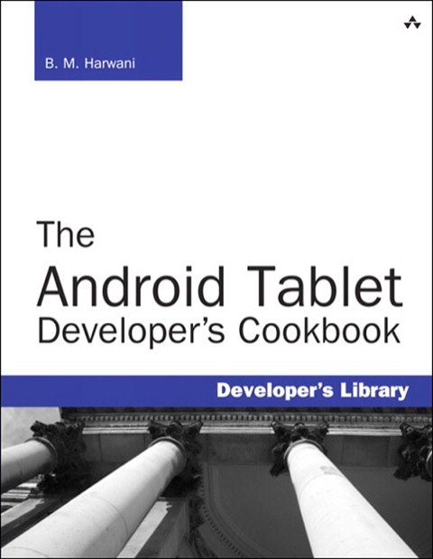 Book Android Tablet Developer's Cookbook, The (Developer's Library) free