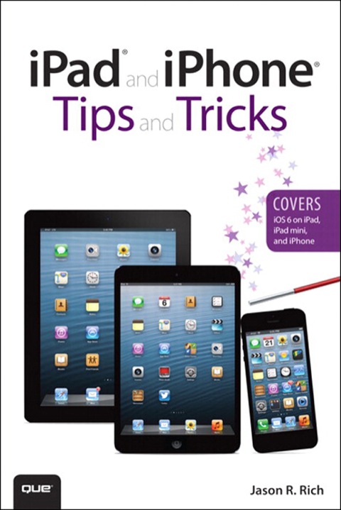 Book iPad and iPhone Tips and Tricks (Covers iOS 6 on iPad, iPad mini, and iPhone) free