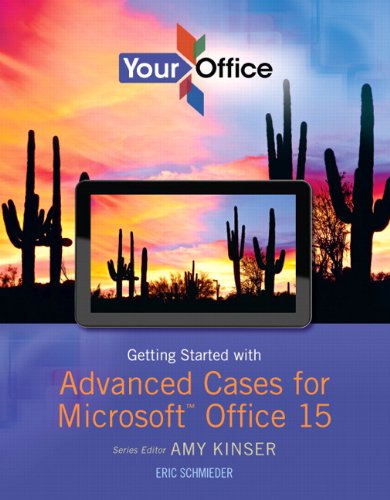 Book Your Office: Getting Started with Advanced Cases for Microsoft Office 15 (2-downloads) (Your Office for Office 2013) free