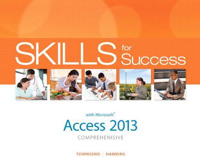 Book Skills for Success with Access 2013 Comprehensive (Skills for Success, Office 2013) free