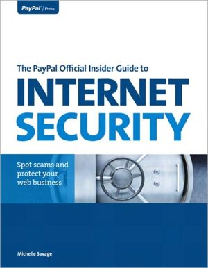 Book PayPal Official Insider Guide to Internet Security, The: Spot scams and protect your online business free