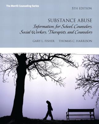 Book Substance Abuse: Information for School Counselors, Social Workers, Therapists and Counselors Plus MyCounselingLab with Pearson eText -- Access Card Package (5th Edition) (Merrill Counseling) free