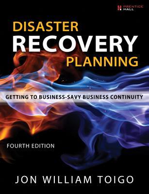 Book Disaster Recovery Planning: Getting To Business-savvy Business Continuity (4th Edition) free
