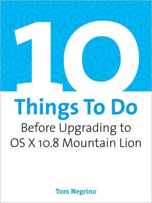 Book 10 Things To Do Before Upgrading to OS X 10.8 Mountain Lion free