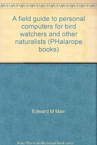 Book A Field Guide To Personal Computers For Bird Watchers And Other Naturalists free