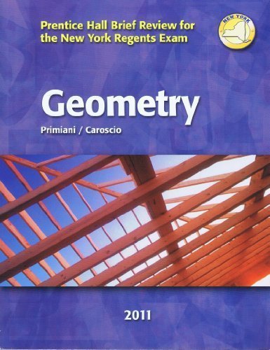 Book Prentice Hall Brief Review for the New York Regents Exam Geometry 2011 by Primiani / Caroscio (2011) Paperback free