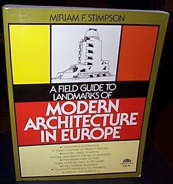 Book A Field Guide To Landmarks Of Modern Architecture In Europe free