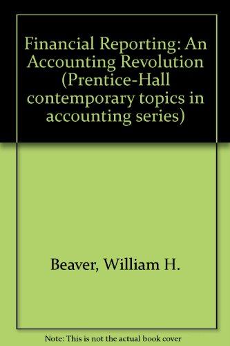 Book Financial Reporting: An Accounting Revolution (Prentice-Hall Contemporary Topics in Accounting Series) free