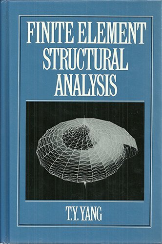Book Finite Element Structural Analysis (Prentice-Hall International Series in Civil Engineering and Engineering Mechanics) free