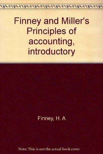Book Finney and Miller's Principles of accounting, introductory free