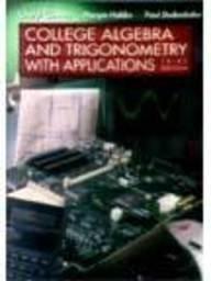 Book College Algebra and Trigonometry With Applications free
