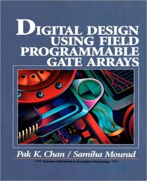Book Digital System Design Using Field Programmable Gate Arrays free