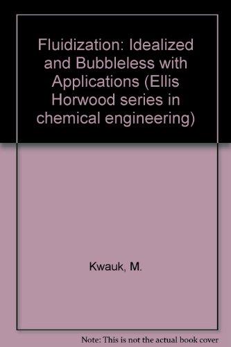 Book Fluidization: Idealized And Bubbleless, With Applications free