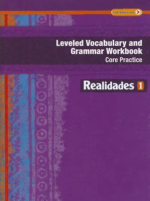 Book REALIDADES 2014 LEVELED VOCABULARY AND GRAMMAR WORKBOOK LEVEL 1 (Realidades: Level 1) free