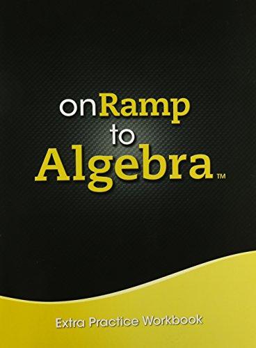 Book Onramp to Algebra 2013 Extra Practice Workbook Grade 7/9 free