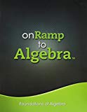Book ONRAMP TO ALGEBRA 2013 FOUNDATIONS OF ALGEBRA STUDENT EDITION GRADES 7/9 free