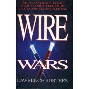 Book Wire wars: The Canadian fight for competition in telecommunications free