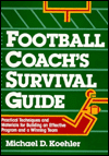 Book Football Coach's Survival Guide: Practical Techniques adn Materials for Building an Effective Program and a Winning Team free