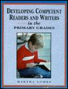 Book Developing Competent Readers and Writers in the Primary Grades free