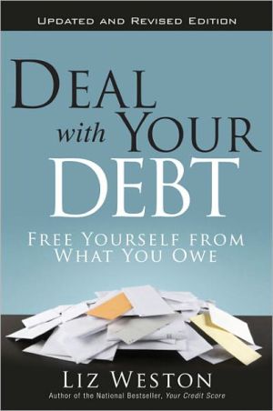 Book Deal with Your Debt: Free Yourself from What You Owe, Updated and Revised free