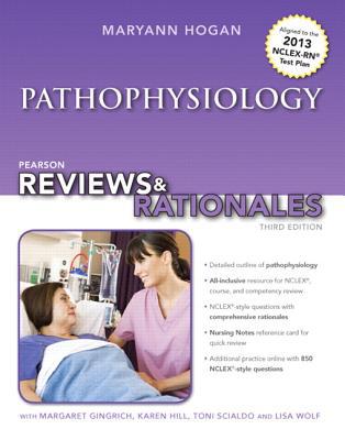 Book Pearson Reviews & Rationales: Pathophysiology with "Nursing Reviews & Rationales" (Hogan, Pearson Reviews & Rationales Series) free