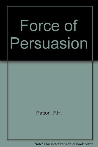 Book Force of Persuasion: Dynamic Techniques for Influencing People and Making Sales free