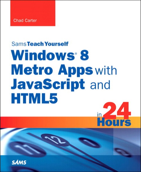 Book Sams Teach Yourself Windows 8 Apps with JavaScript and HTML5 in 24 Hours free
