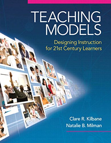 Book Teaching Models: Designing Instruction for 21st Century Learners (2-downloads) (New 2013 Curriculum & Instruction Titles) free