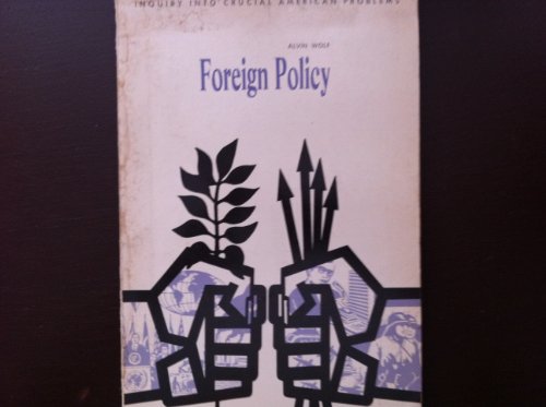 Book Foreign policy: intervention, involvement, or isolation? (Inquiry into crucial American problems) free