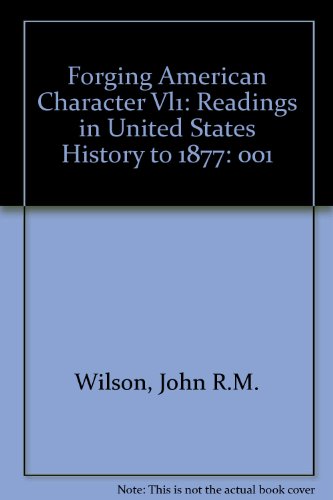 Book Forging The American Character: Readings In United States History To 1877 free