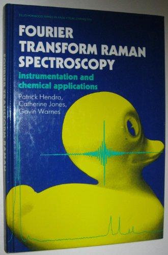 Book Fourier Transform Raman Spectroscopy: Instrumentation and Chemical Applications (Ellis Horwood Series in Analytical Chemistry) free