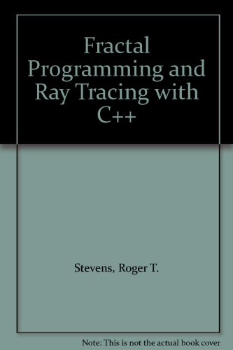 Book Fractal Programming And Ray Tracing With C++ free
