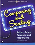Book CONNECTED MATHEMATICS 3 STUDENT EDITION GRADE 7: COMPARING AND SCALING: RATIOS, RATES, PERCENTS, AND PROPORTIONS COPYRIGHT 2014 free