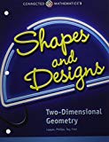 Book CONNECTED MATHEMATICS 3 STUDENT EDITION GRADE 7: SHAPES AND DESIGNS: TWO-DIMENSIONAL GEOMETRY COPYRIGHT 2014 free
