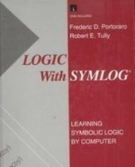 Book Logic with Symlog: Learning Symbolic Logic By Computer (Disk Included) free